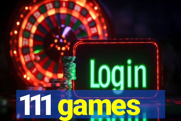 111 games
